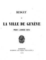 22 vues  - bud_1873 Budget de la Ville de Genève pour l\'année 1873 (ouvre la visionneuse)
