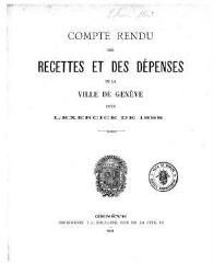 85 vues crf_1898 Compte rendu des recettes et des dépenses de la Ville de Genève : pour l'exercice 1898