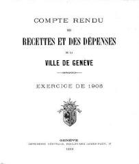 96 vues  - crf_1905 Compte rendu des recettes et des dépenses de la Ville de Genève : pour l\'exercice 1905 (ouvre la visionneuse)