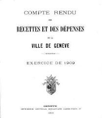116 vues  - crf_1909 Compte rendu des recettes et des dépenses de la Ville de Genève : pour l\'exercice 1909 (ouvre la visionneuse)