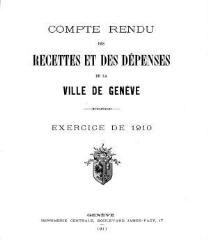 120 vues  - crf_1910 Compte rendu des recettes et des dépenses de la Ville de Genève : pour l\'exercice 1910 (ouvre la visionneuse)