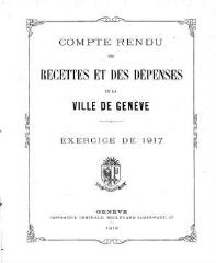 132 vues  - crf_1917 Compte rendu des recettes et des dépenses de la Ville de Genève : pour l\'exercice 1917 (ouvre la visionneuse)