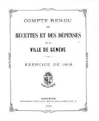 130 vues  - crf_1918 Compte rendu des recettes et des dépenses de la Ville de Genève : pour l\'exercice 1918 (ouvre la visionneuse)