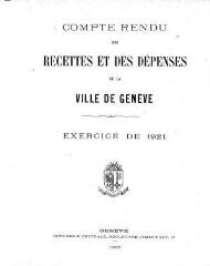 138 vues  - crf_1921 Compte rendu des recettes et des dépenses de la Ville de Genève : pour l\'exercice 1921 (ouvre la visionneuse)