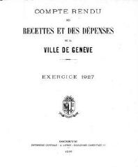 112 vues  - crf_1927 Compte rendu des recettes et des dépenses de la Ville de Genève : pour l\'exercice 1927 (ouvre la visionneuse)