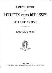 106 vues crf_1940 Compte rendu des recettes et des dépenses de la Ville de Genève : pour l'exercice 1940