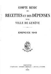108 vues  - crf_1943 Compte rendu des recettes et des dépenses de la Ville de Genève : pour l\'exercice 1943 (ouvre la visionneuse)