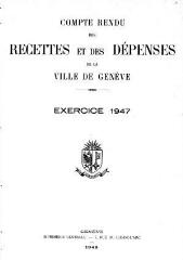 104 vues  - crf_1947 Compte rendu des recettes et des dépenses de la Ville de Genève : pour l\'exercice 1947 (ouvre la visionneuse)