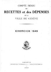 106 vues  - crf_1949 Compte rendu des recettes et des dépenses de la Ville de Genève : pour l\'exercice 1949 (ouvre la visionneuse)
