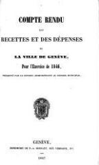 31 vues  - crf_1846 Compte rendu des recettes et des dépenses de la Ville de Genève : pour l\'exercice 1846 (ouvre la visionneuse)