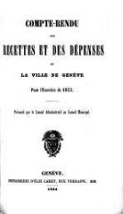 41 vues  - crf_1853 Compte rendu des recettes et des dépenses de la Ville de Genève : pour l\'exercice 1853 (ouvre la visionneuse)