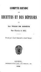 39 vues  - crf_1855 Compte rendu des recettes et des dépenses de la Ville de Genève : pour l\'exercice 1855 (ouvre la visionneuse)