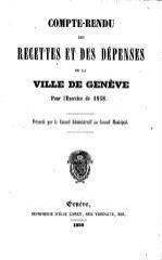41 vues  - crf_1858 Compte rendu des recettes et des dépenses de la Ville de Genève : pour l\'exercice 1858 (ouvre la visionneuse)