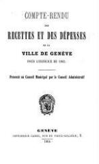 37 vues  - crf_1863 Compte rendu des recettes et des dépenses de la Ville de Genève : pour l\'exercice 1863 (ouvre la visionneuse)