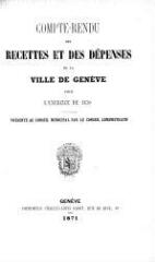42 vues  - crf_1870 Compte rendu des recettes et des dépenses de la Ville de Genève : pour l\'exercice 1870 (ouvre la visionneuse)