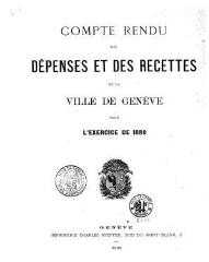 31 vues  - crf_1880 Compte rendu des recettes et des dépenses de la Ville de Genève : pour l\'exercice 1880 (ouvre la visionneuse)