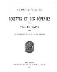 36 vues  - crf_1888 Compte rendu des recettes et des dépenses de la Ville de Genève : pour l\'exercice 1888 (ouvre la visionneuse)